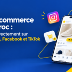 Social commerce au Maroc : vendre directement sur Instagram, Facebook et TikTok en 2026